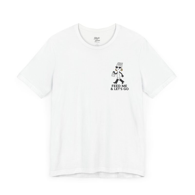 Cute Unisex Jersey Tee - 'Feed Me & Let's Go' and 'Incloodie AF' - Image 3