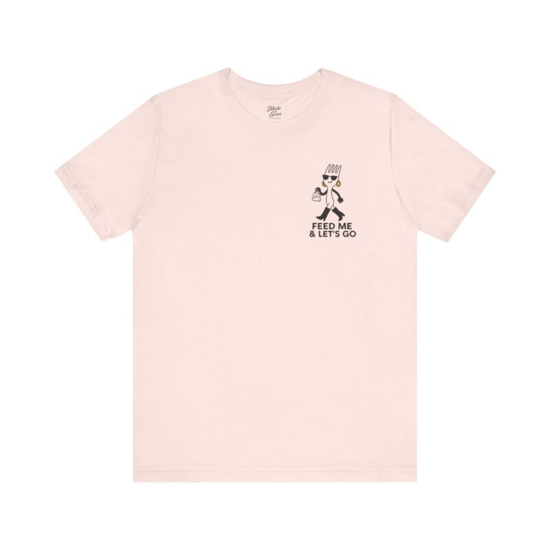 Cute Unisex Jersey Tee - 'Feed Me & Let's Go' and 'Incloodie AF' - Image 12